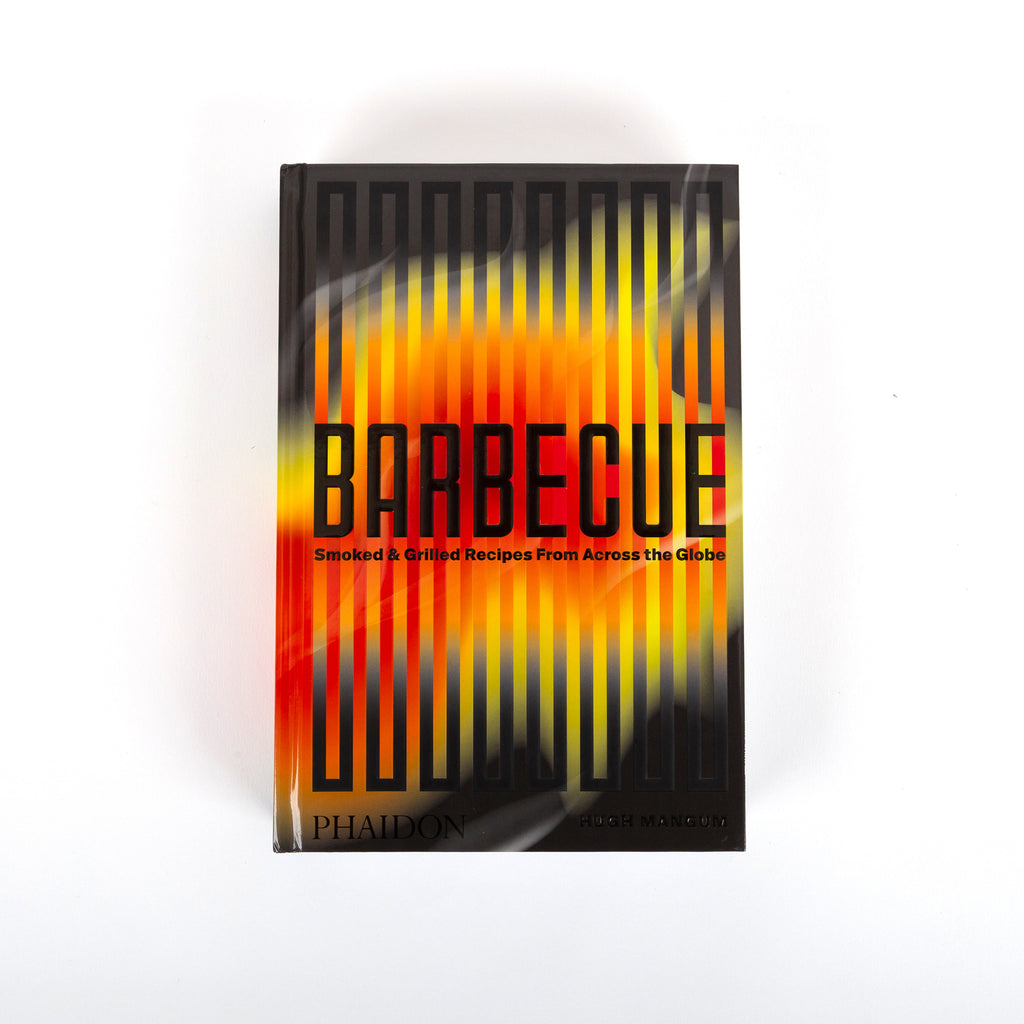 Barbecue: Smoked & Grilled Recipes From Across the Globe